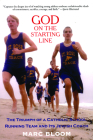 God on the Starting Line: The Triumph of a Catholic School Running Team and Its Jewish Coach By Marc Bloom Cover Image