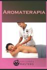 Aromaterapia By Adolfo Perez Agusti Cover Image