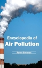 Encyclopedia of Air Pollution By Raven Brennan (Editor) Cover Image