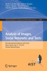 Analysis of Images, Social Networks and Texts: 8th International Conference, Aist 2019, Kazan, Russia, July 17-19, 2019, Revised Selected Papers (Communications in Computer and Information Science #1086) By Wil M. P. Van Der Aalst (Editor), Vladimir Batagelj (Editor), Dmitry I. Ignatov (Editor) Cover Image