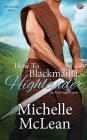 How to Blackmail a Highlander By Michelle McLean Cover Image