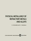 Physical Metallurgy of Refractory Metals and Alloys By E. M. Savitskii Cover Image