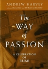 The Way of Passion: A Celebration of Rumi Cover Image