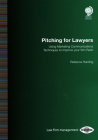 Pitching for Lawyers: Using Marketing Communications Techniques to Improve Your Win Ratio By Rebecca Harding Cover Image