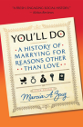 You'll Do: A History of Marrying for Reasons Other Than Love By Marcia A. Zug Cover Image