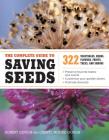 The Complete Guide to Saving Seeds: 322 Vegetables, Herbs, Fruits, Flowers, Trees, and Shrubs Cover Image