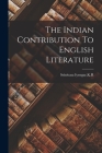 The Indian Contribution To English Literature Cover Image