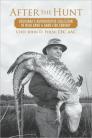 AFTER THE HUNT: Louisiana's Authoritative Collection of Wild Game & Game Fish Cookery By John D. Folse, Michaela York Cover Image