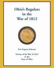 Ohio's Regulars in the War of 1812 By Eric Eugene Johnson Cover Image