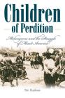 Children of Perdition: Melungeons and the Struggle of Mixed America By Tim Hashaw Cover Image