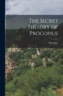 The Secret History of Procopius By Procopius Cover Image