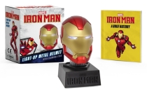Marvel: Iron Man Light-Up Metal Helmet: With Glowing Eyes (RP Minis) By Matthew K. Manning Cover Image