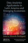 Data Analytics Applications in Latin America and Emerging Economies By Eduardo Rodriguez (Editor) Cover Image