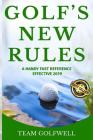 Golf's New Rules: A Handy Fast Reference Effective 2019 By Team Golfwell Cover Image