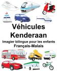 Français-Malais Véhicules/Kenderaan Imagier bilingue pour les enfants Cover Image