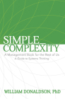 Simple_Complexity: A Management Book for the Rest of Us: A Guide to Systems Thinking By William Donaldson Cover Image
