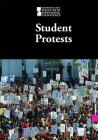Student Protests (Introducing Issues with Opposing Viewpoints) By Martin Gitlin (Editor) Cover Image