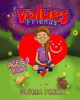 Values Friends, Age 6-9, Book 1 By Gloria Prema Cover Image