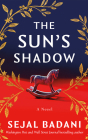 The Sun's Shadow By Sejal Badani Cover Image