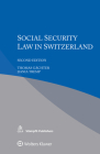 Social Security Law in Switzerland By Thomas Gächter, Dania Tremp Cover Image