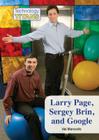 Larry Page, Sergey Brin, and Google (Technology Titans) Cover Image