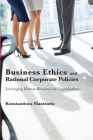Business Ethics and Rational Corporate Policies: Leveraging Human Resources in Organizations Cover Image