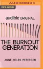 The Burnout Generation By Anne Helen Petersen, Anne Helen Petersen (Read by) Cover Image