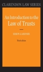 An Introduction to the Law of Trusts (Clarendon Law) By Simon Gardner Cover Image