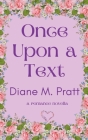 Once Upon a Text By Diane M. Pratt Cover Image