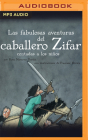 Las Fabulosas Aventuras del Caballero Zifar Contada a Los Niños By Rosa Navarro Durán, Eduardo Ruales (Read by) Cover Image