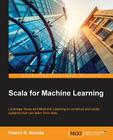 Scala for Machine Learning By Patrick Nicolas Cover Image