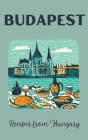 Budapest: Recipes from Hungary By Coledown Kitchen Cover Image