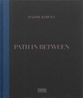 Path in Between By Hajime Kimura, Yumi Goto (Editor) Cover Image