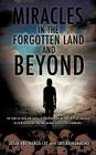 Miracles in the Forgotten Land and Beyond By Setan Lee, Randa Lee, Shelba Hammond (With) Cover Image