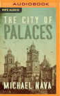 The City of Palaces By Michael Nava, Christian Barillas (Read by) Cover Image