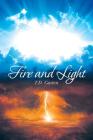Fire and Light By T. D. Garten Cover Image