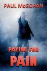 Paying for Pain By Paul McGoran Cover Image