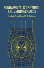 Fundamentals of Hydro- And Aeromechanics (Dover Books on Aeronautical Engineering) By Ludwig Prandtl, O. G. Tietjens, Engineering Cover Image