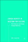 Jewish Identity in Western Pop Culture: The Holocaust and Trauma Through Modernity By J. Stratton Cover Image