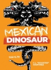 Mexican Dinosaur By C. L. Rooster Martinez Cover Image