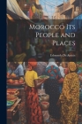 Morocco Its People and Places Cover Image