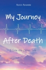 My Journey After Death: I Saw the Other Side Cover Image