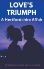 Love's Triumph: A Hertfordshire Affair Cover Image