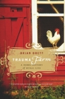Trauma Farm: A Rebel History of Rural Life Cover Image