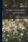 Home Vegetable Gardening By Frederick Frye Rockwell Cover Image