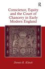 Conscience, Equity and the Court of Chancery in Early Modern England Cover Image
