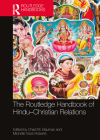 The Routledge Handbook of Hindu-Christian Relations (Routledge Handbooks in Religion) By Chad M. Bauman (Editor), Michelle Voss Roberts (Editor) Cover Image