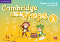 Cambridge Little Steps Level 1 Numeracy Book By Lorena Peimbert Cover Image