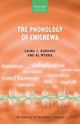 The Phonology of Chichewa (Phonology of the World's Languages) By Laura J. Downing, Al Mtenje Cover Image