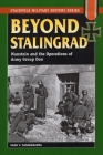 Beyond Stalingrad: Manstein and the Operations of Army Group Don (Stackpole Military History) Cover Image